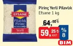 EFSANE PİRİNÇ YERLİ PİLAVLIK 1 KG fiyat ve kampanya bilgisi
